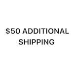 $50 Additional Shipping Charge